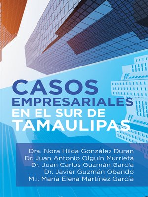 cover image of Casos Empresariales En El Sur De Tamaulipas